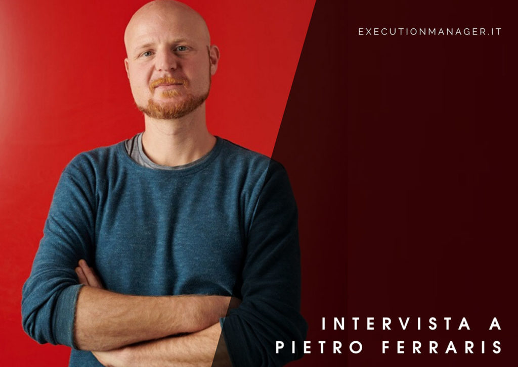 Pietro Ferraris, execution management, startup