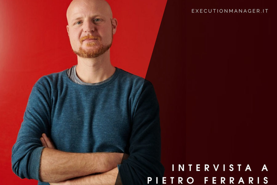 A lezione di execution: Pietro Ferraris ci porta nel mondo delle startup